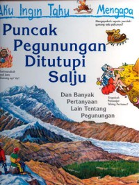 Image of Aku Ingin Tahu Mengapa : Puncak Pegunungan Ditutupi Salju