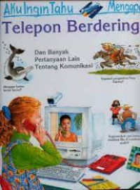 Image of Aku Ingin Tahu Mengapa : Telepon Berdering