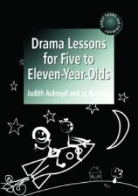 Image of Drama Lessons for Five to Eleven Year-Olds
