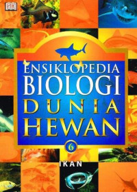 Image of Ensiklopedia Biologi Dunia Hewan 6 : Ikan