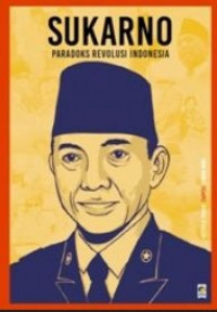 Image of Sukarno : Paradoks Revolusi Indonesia
