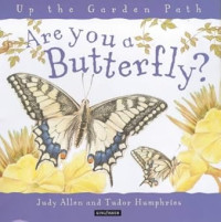 Image of The Garden Path : Are You Butterfly ?